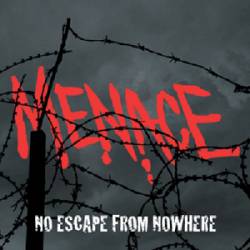 Menace : No Escape from Nowhere